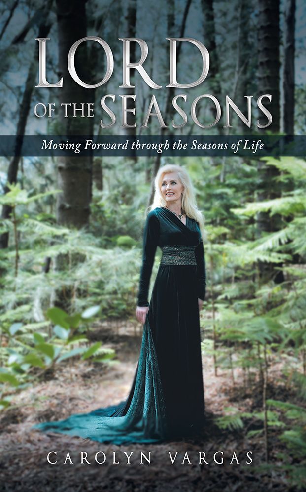 Lord of the Seasons: Moving Forward through the Seasons of Life