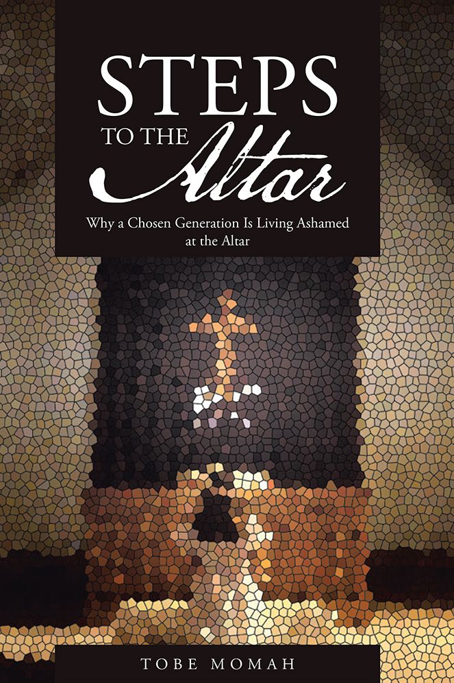 STEPS to the Altar: Why a Chosen Generation Is Living Ashamed at the Altar