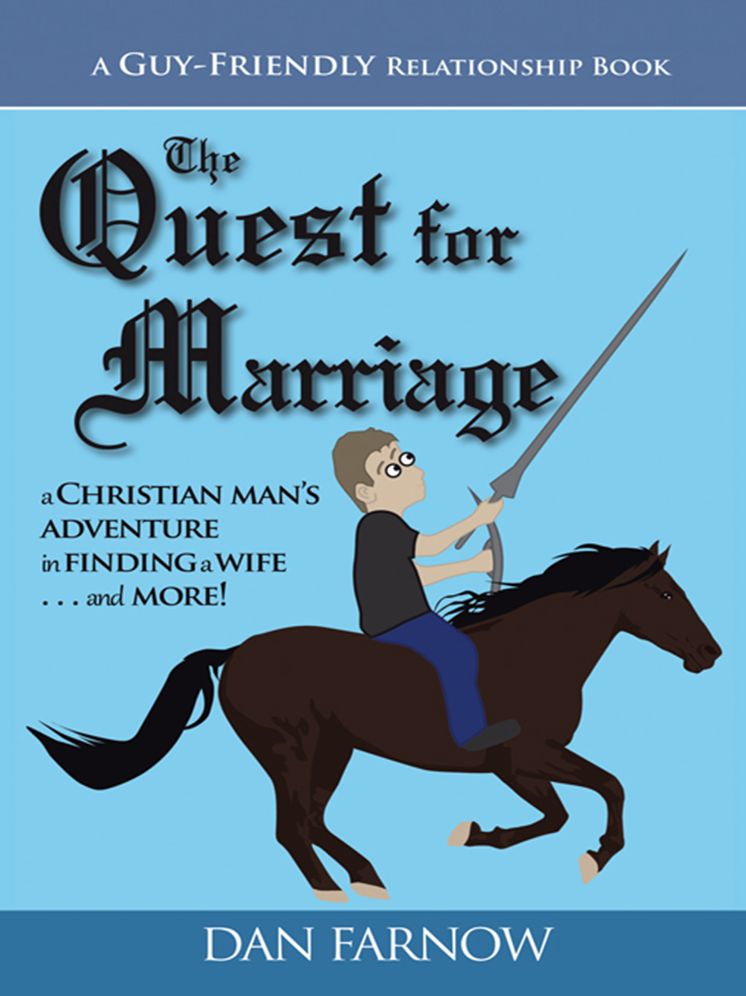 The Quest for Marriage: (a guy-friendly relationship book)