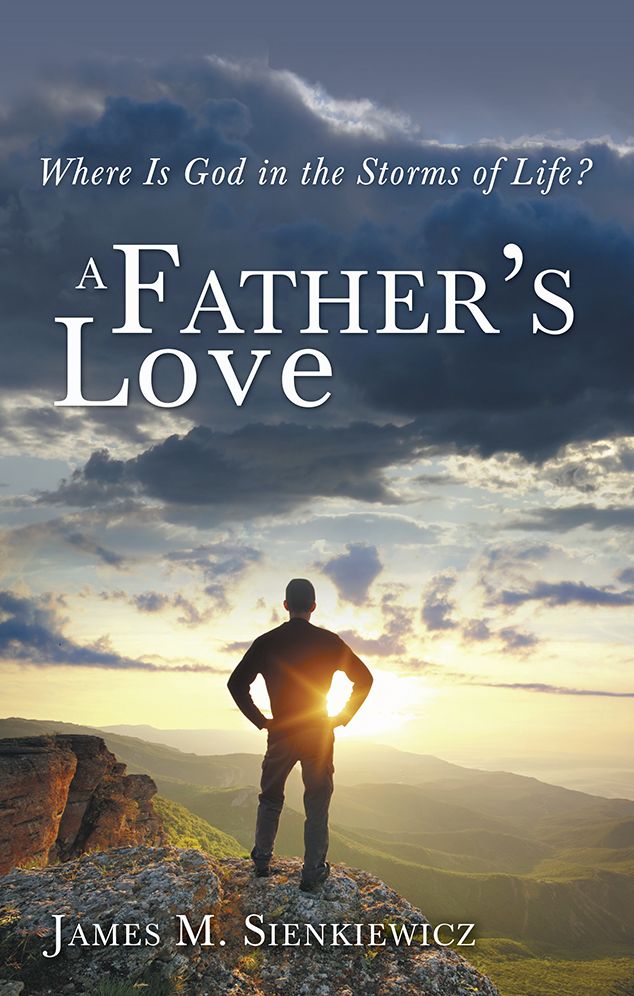 A Father's Love: Where is God in the Storms of Life