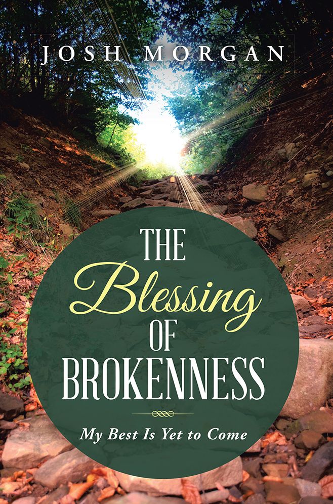 The Blessing of Brokenness: My Best Is Yet to Come