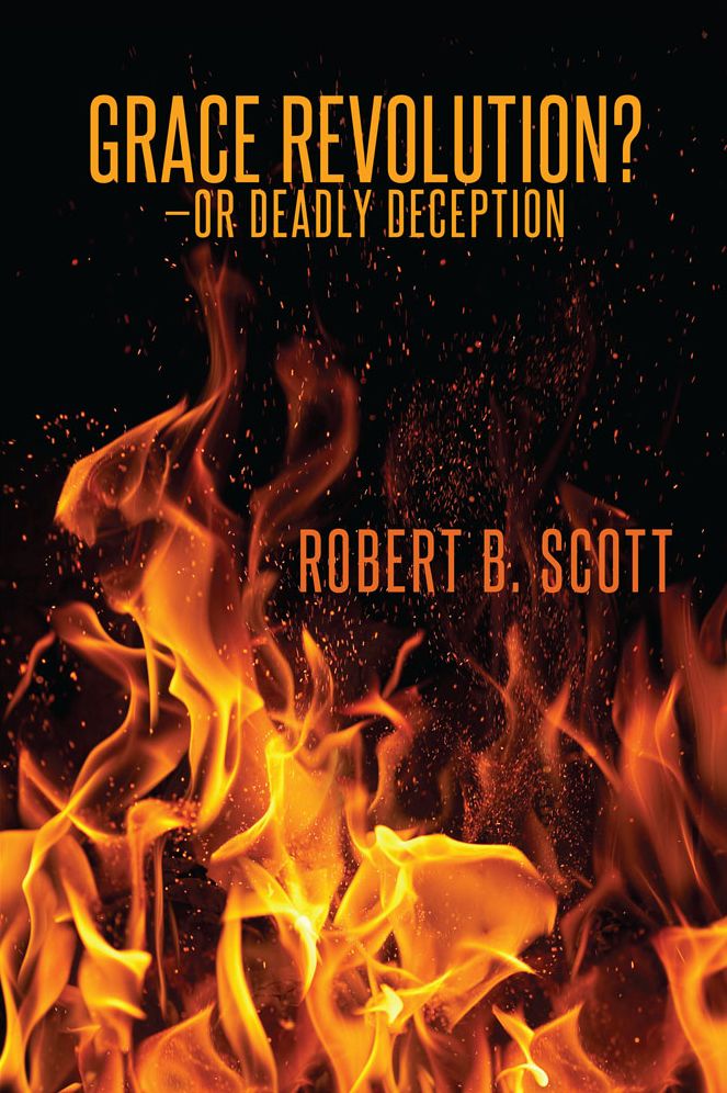 Grace Revolution?--Or Deadly Deception?