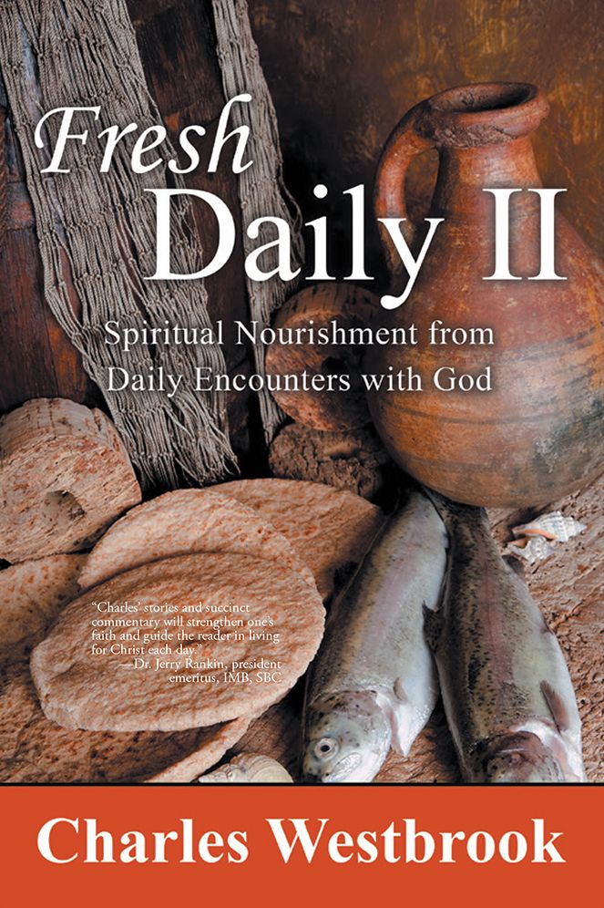 Fresh Daily II: Spiritual Nourishment from Daily Encounters with God