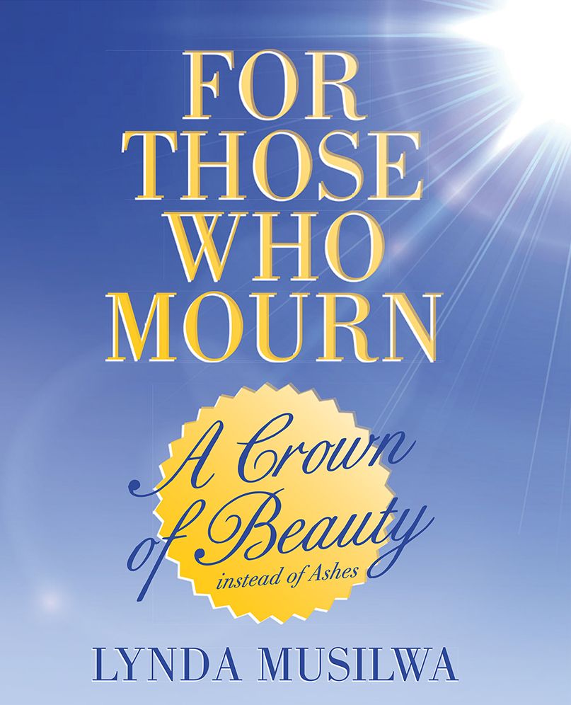 For Those Who Mourn: A Crown of Beauty instead of Ashes