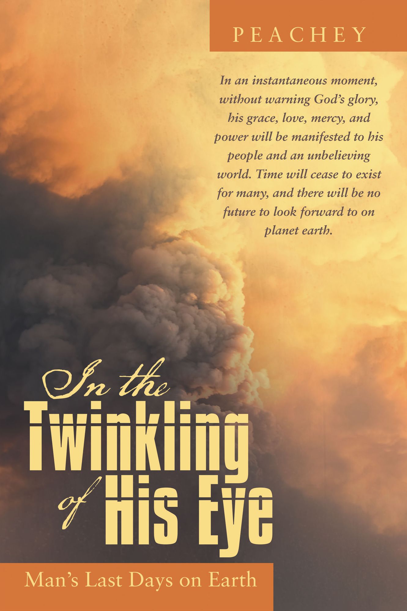 In the Twinkling of His Eye: Man's Last Days on Earth