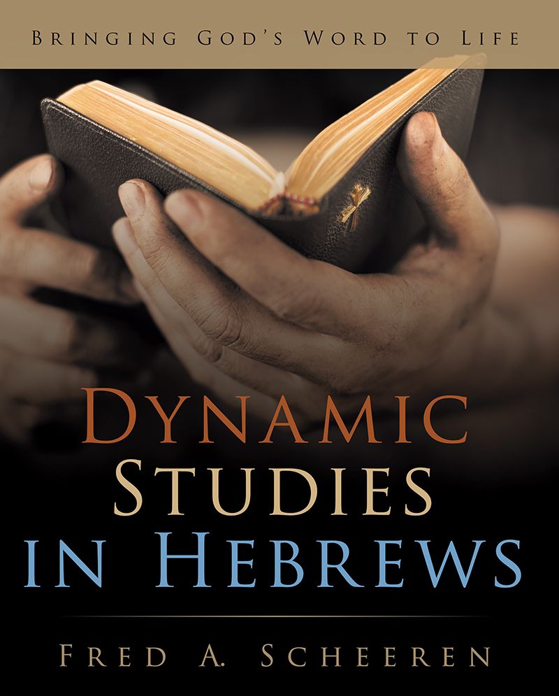 Dynamic Studies in Hebrews: Bringing God'S Word to Life