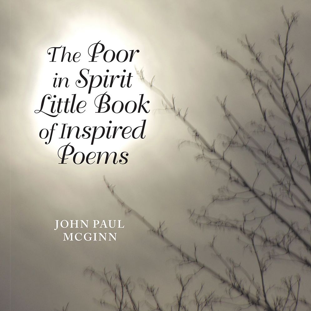 The Poor in Spirit Little Book of Inspired Poems