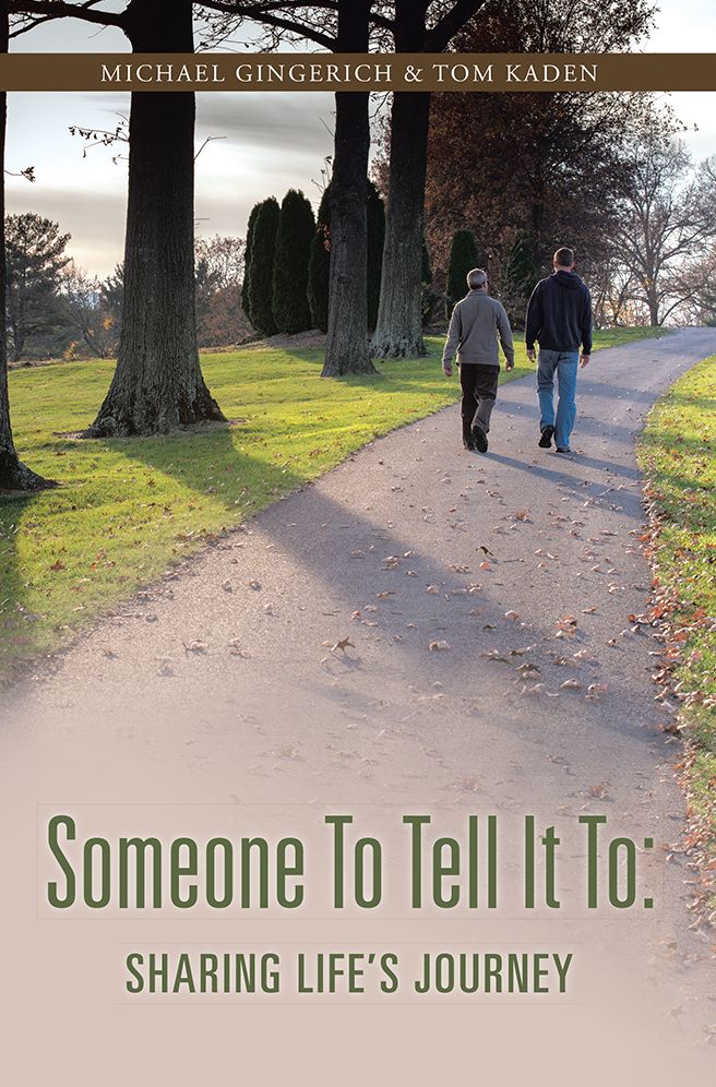 Someone To Tell It To: Sharing Life's Journey