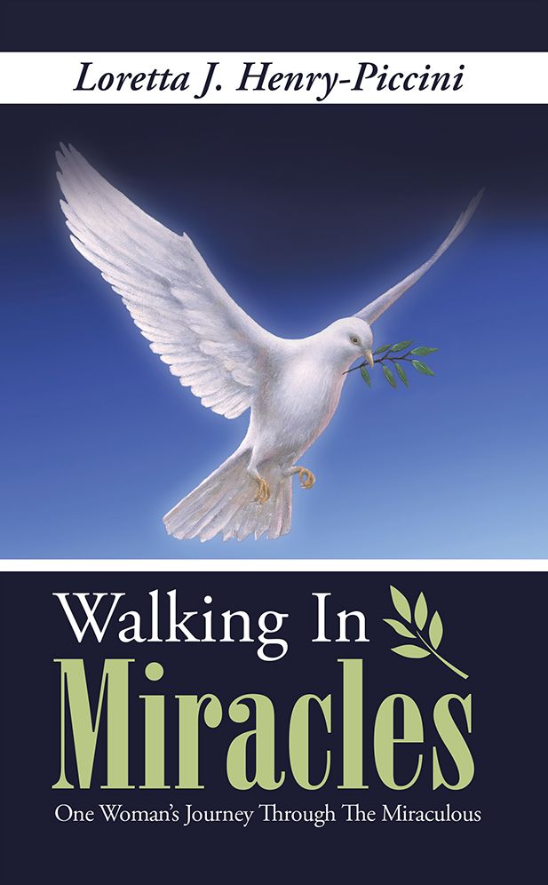 Walking In Miracles: One Woman's Journey Through The Miraculous