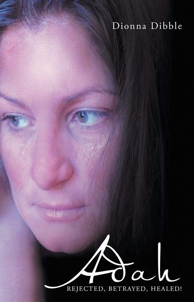 Adah: Rejected, Betrayed, Healed!