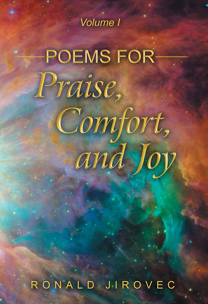 Poems for Praise, Comfort, and Joy: Volume I