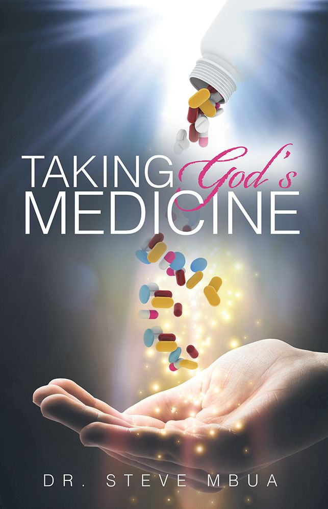 Taking God's Medicine