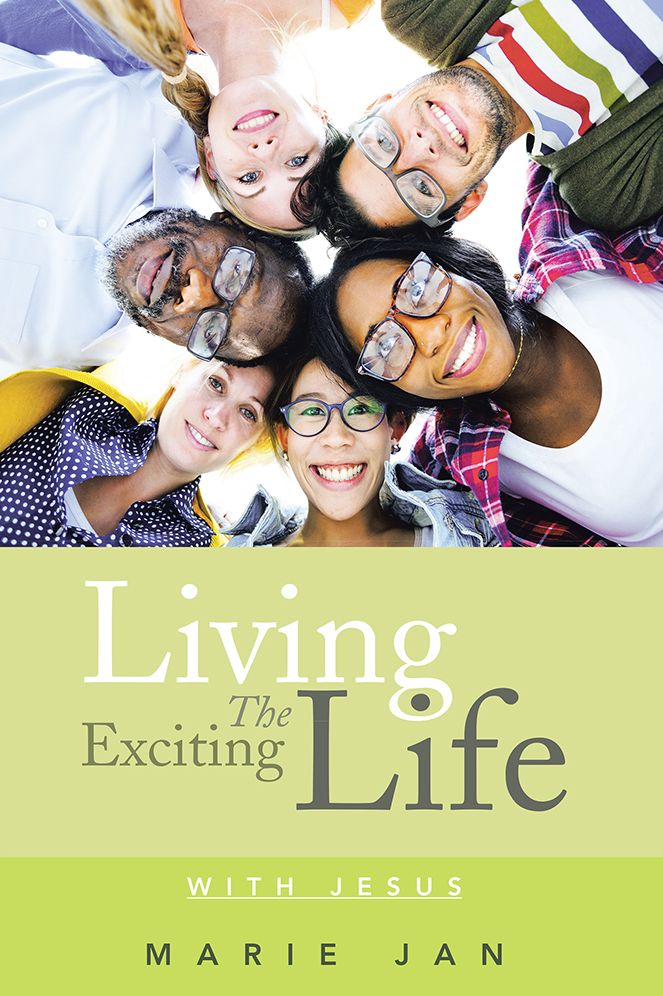Living The Exciting Life: With Jesus