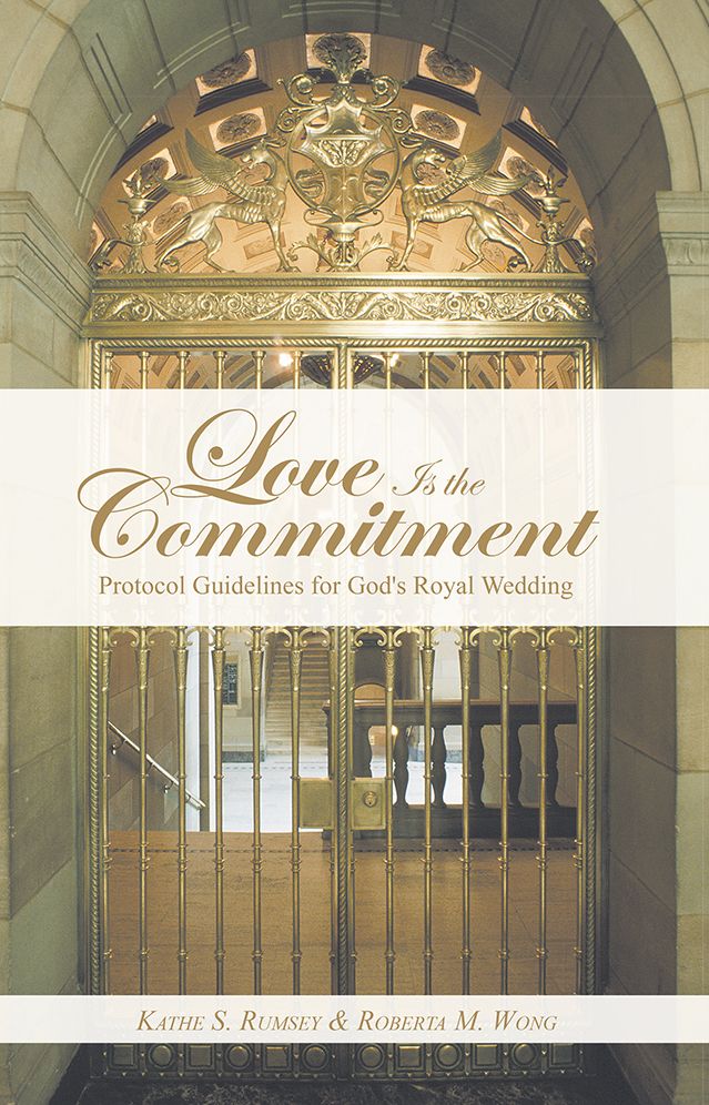 Love Is the Commitment: Protocol Guidelines for God's Royal Wedding