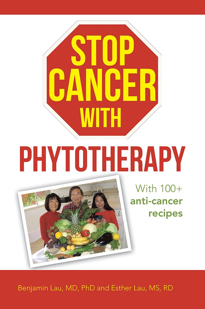 Stop Cancer with Phytotherapy: With 100+ Anti-Cancer Recipes