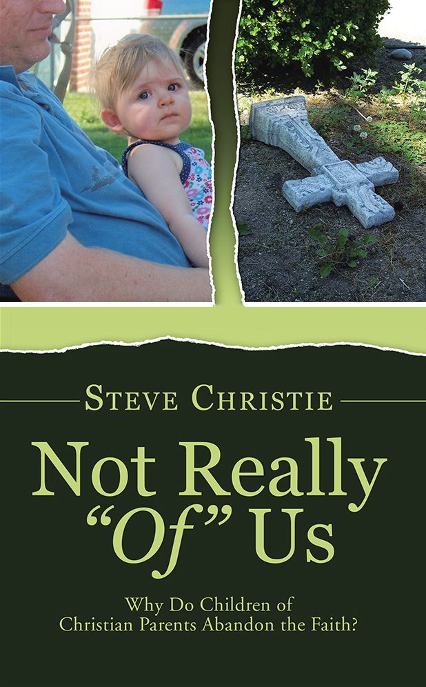 Not Really "Of" Us: Why Do Children of Christian Parents Abandon the Faith?