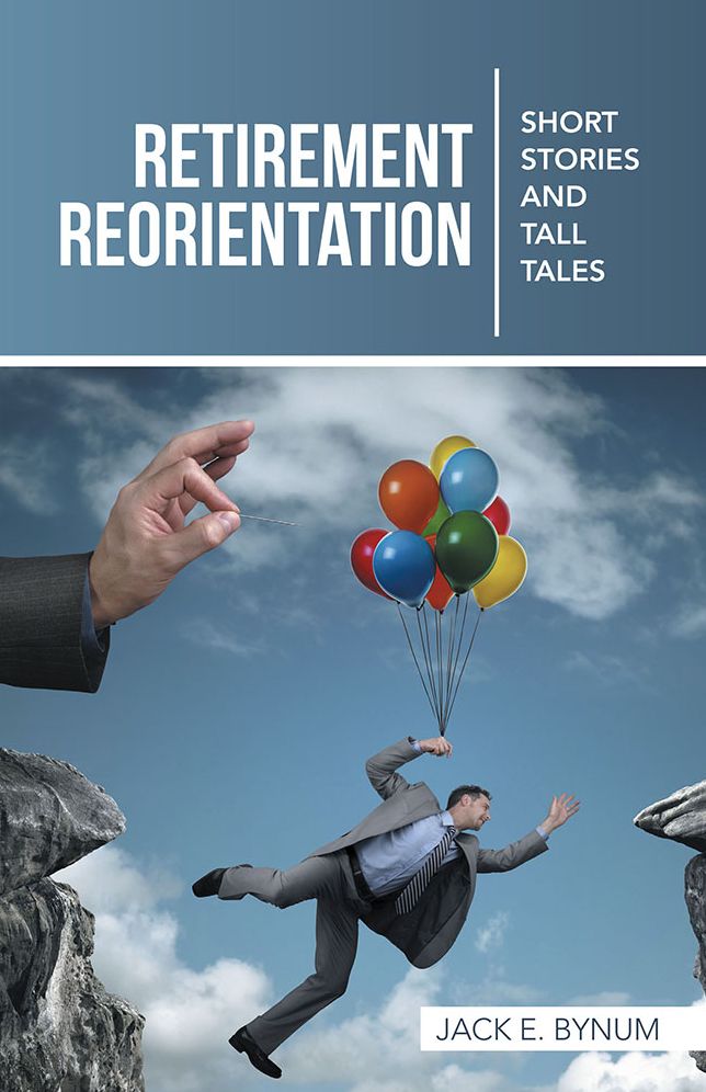 Retirement Reorientation: Short Stories and Tall Tales