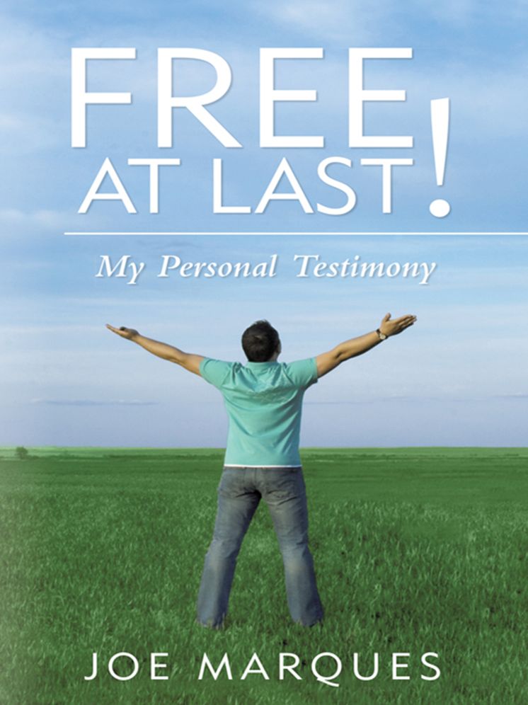 Free At Last!: My Personal Testimony