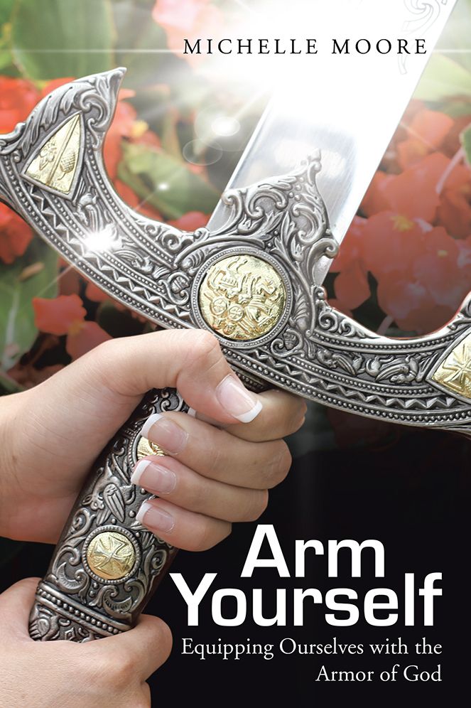 Arm Yourself: Equipping Ourselves with the Armor of God