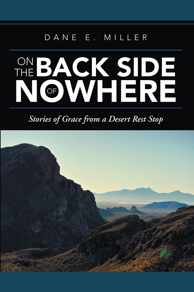 On the Back Side of Nowhere: Stories of Grace from a Desert Rest Stop