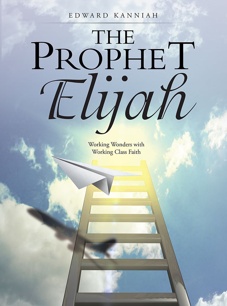 The Prophet Elijah: Working Wonders with Working Class Faith
