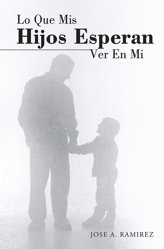 Lo Que Mis Hijos Esperan Ver En Mi: El Concepto Que Los Hijos Tienen De Sus Padres