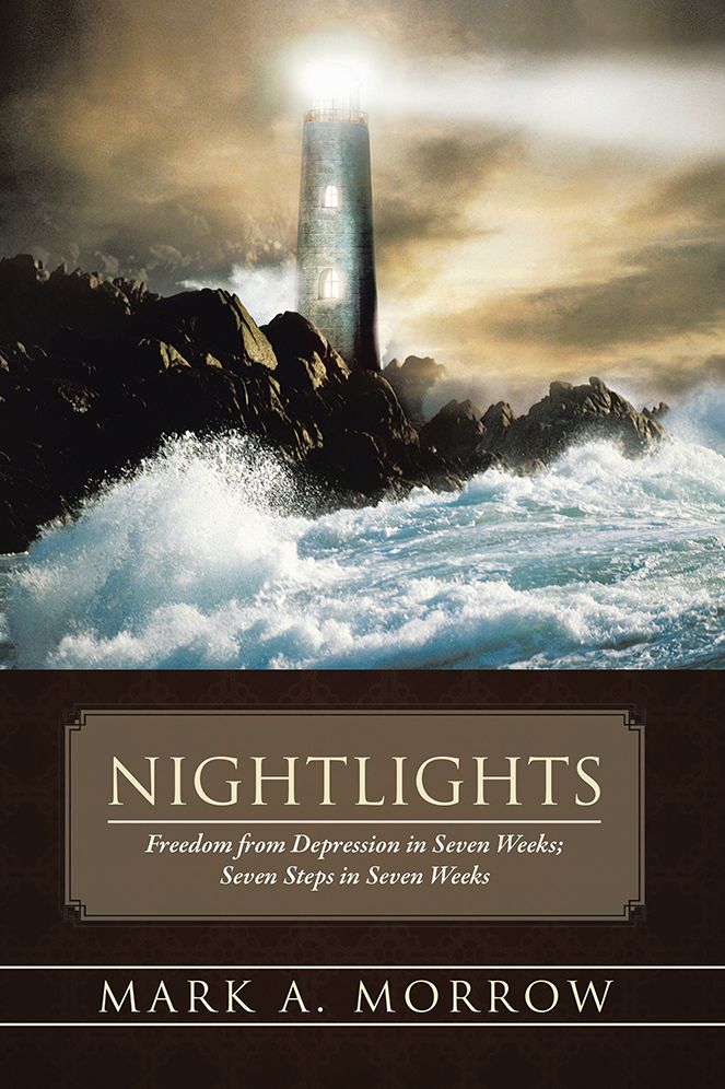 Nightlights: Freedom from Depression in Seven Weeks; Seven Steps in Seven Weeks