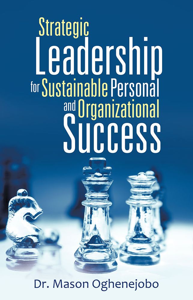 Strategic Leadership for Sustainable Personal and Organizational Success