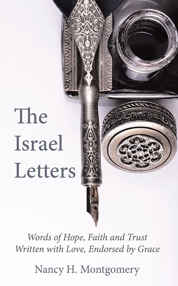 The Israel Letters: Words of Hope, Faith and Trust Written with Love, Endorsed by Grace
