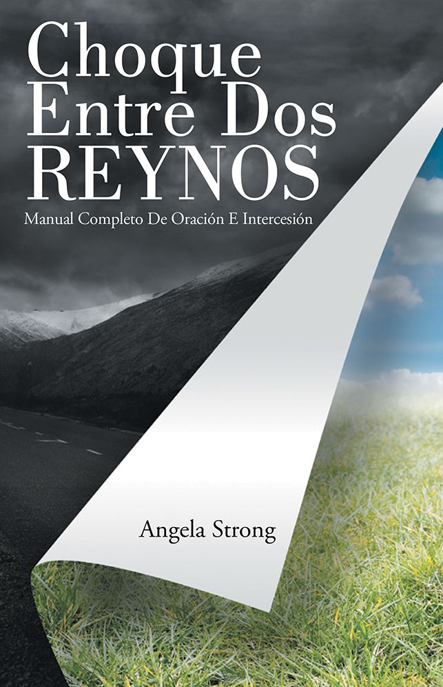 Choque Entre Dos Reynos: Manual Completo De Oración E Intercesión