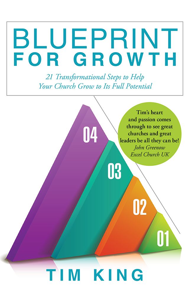 Blueprint for Growth: 21 TRANSFORMATIONAL STEPS TO HELP YOUR CHURCH GROW TO ITS FULL POTENTIAL