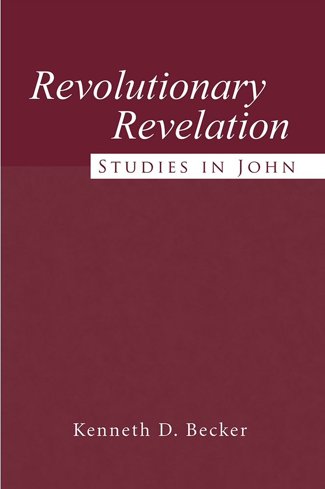 Revolutionary Revelation: Studies in John