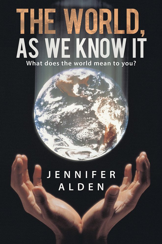 The World, As We Know It: What does the world mean to you?