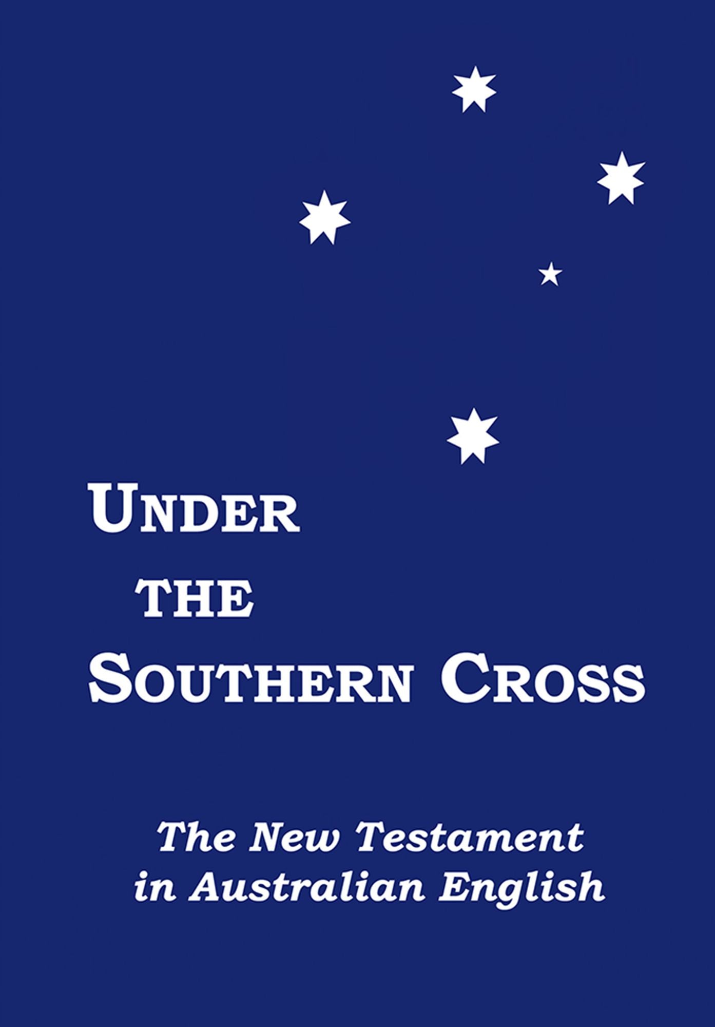 Under the Southern Cross: the New Testament in Australian English