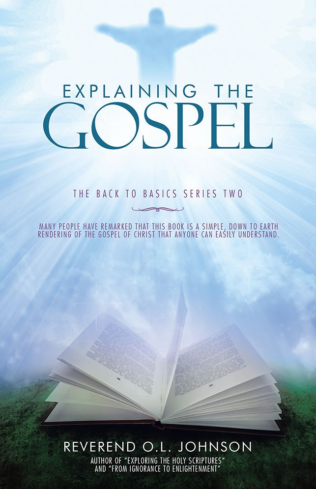Explaining the Gospel: The Back to Basics Series Two