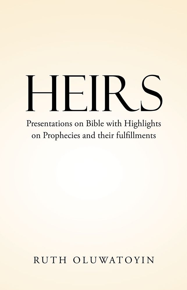 Heirs: Presentations on Bible with Highlights on Prophecies and their fulfillments