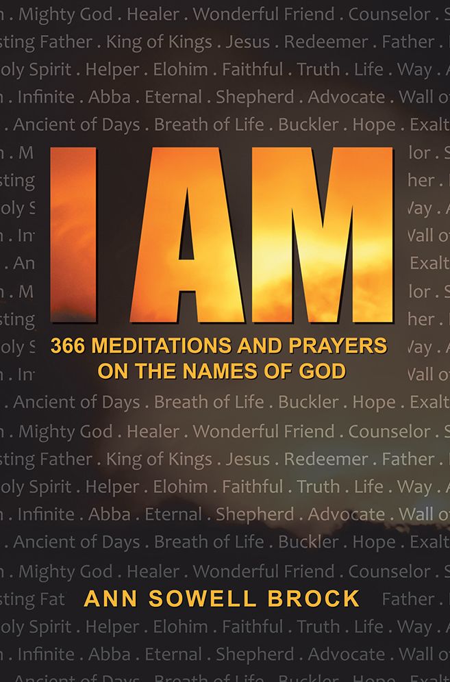 I Am: 366 Meditations and Prayers on the Names of God