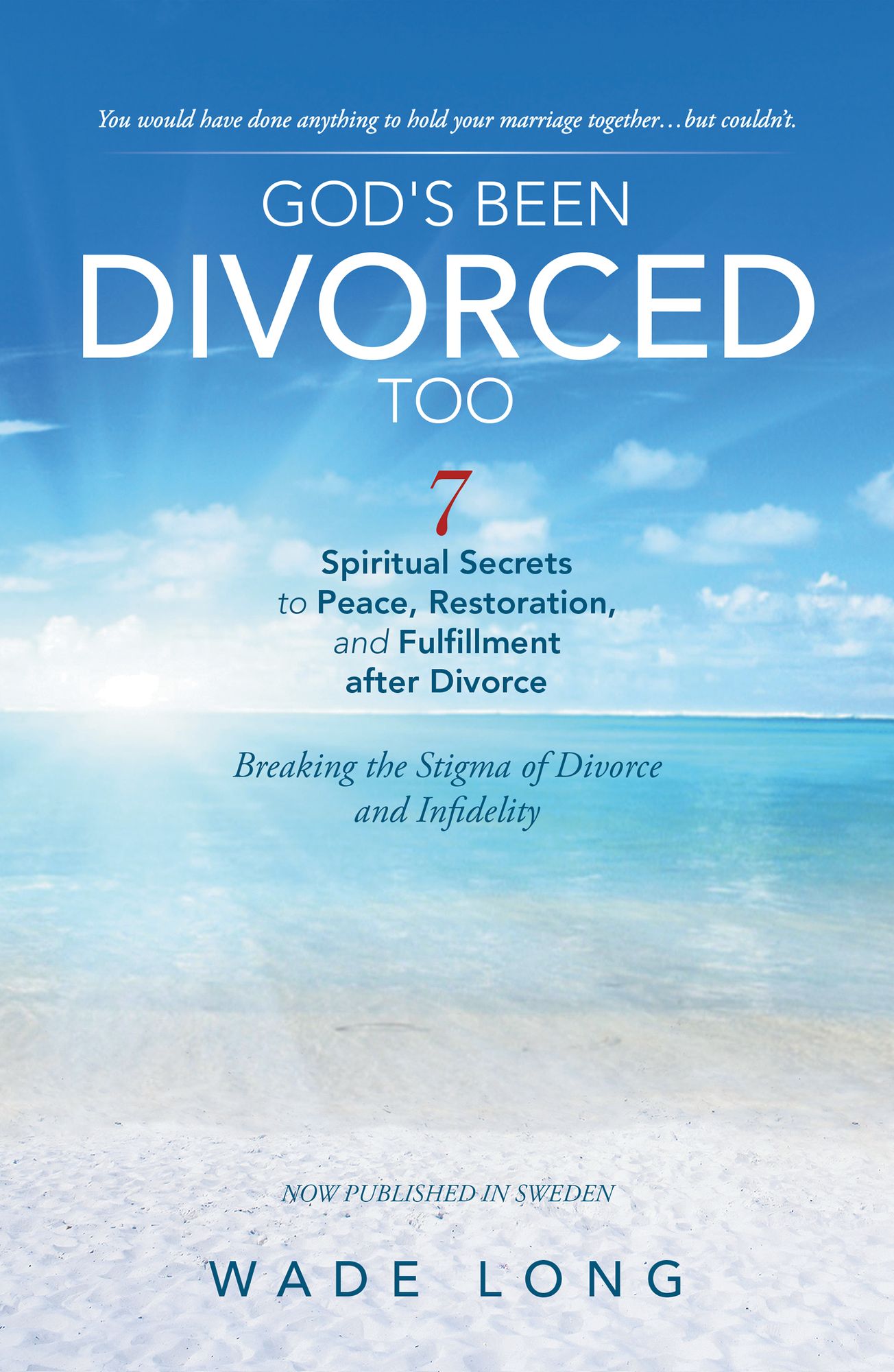 God's Been Divorced Too: Breaking the Stigma of Divorce and Infidelity