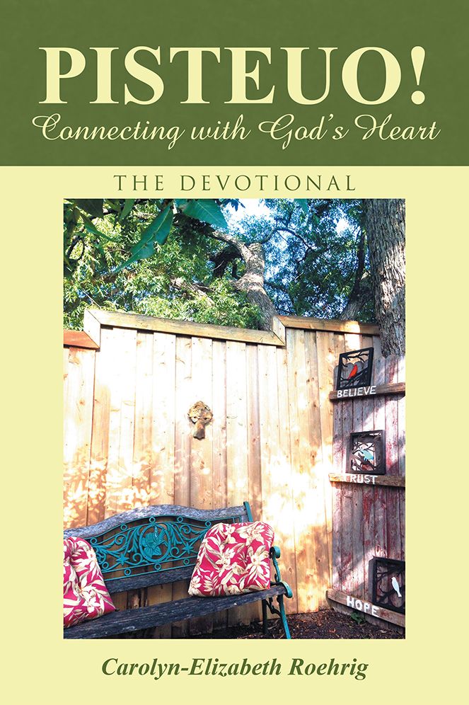 PISTEUO! Connecting with God's Heart: The Devotional