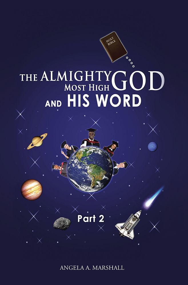 The Almighty Most High God and His Word: Part 2