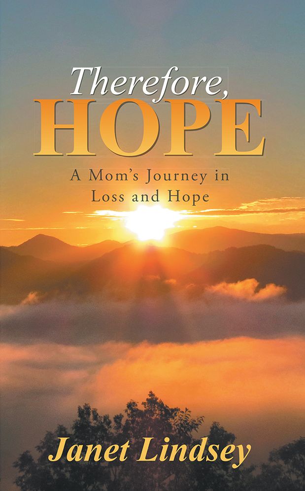 Therefore, Hope: A Mom's Journey in Loss and Hope