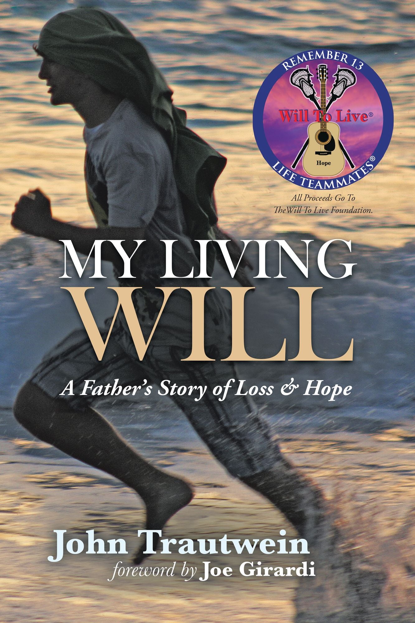 My Living Will: A Father's Story of Loss & Hope