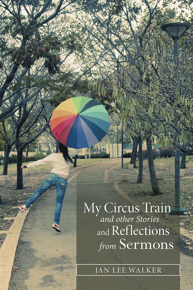 My Circus Train and other Stories and Reflections from Sermons