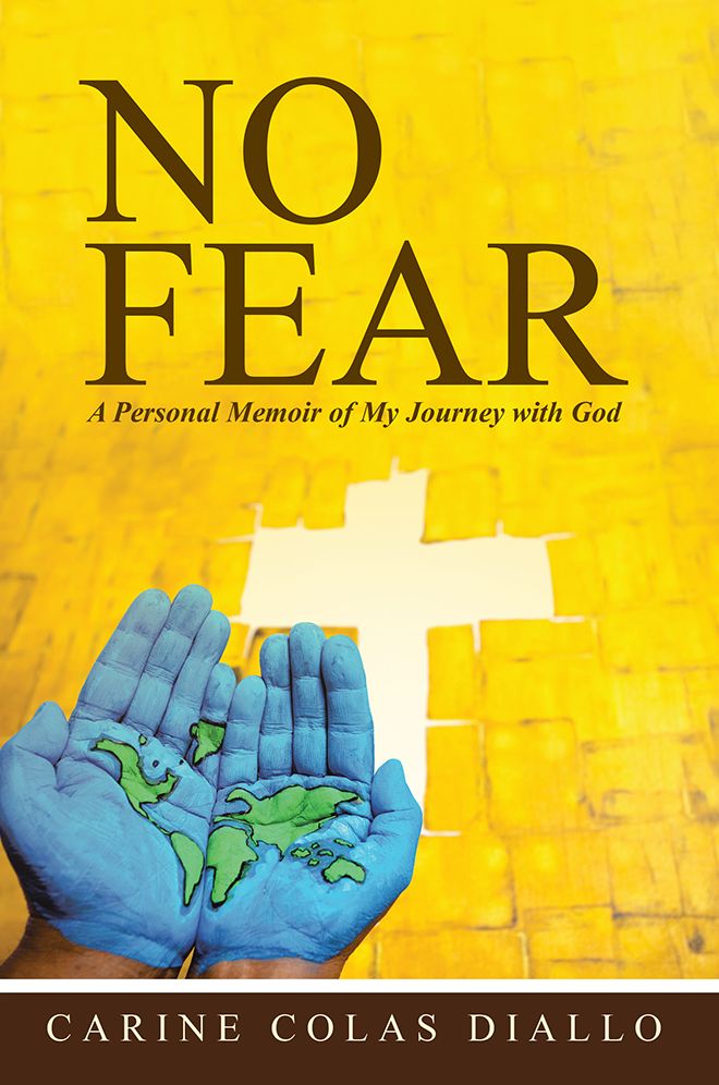 No Fear: A Personal Memoir of My Journey with God