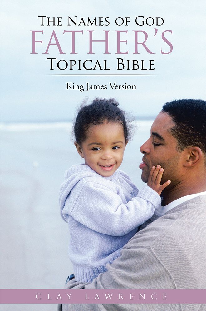 The Names of God FATHER'S Topical Bible: King James Version