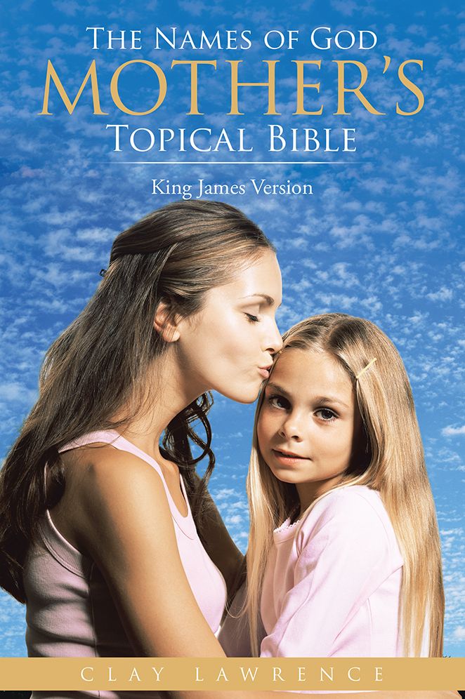 The Names of God MOTHER'S Topical Bible: King James Version