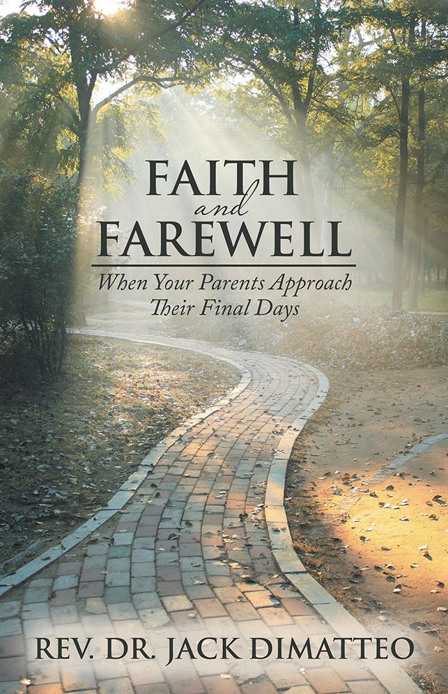 Faith and Farewell: When Your Parents Approach Their Final Days