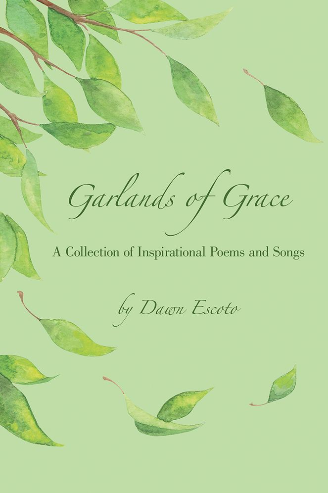 Garlands of Grace: A Collection of Inspirational Poems and Songs