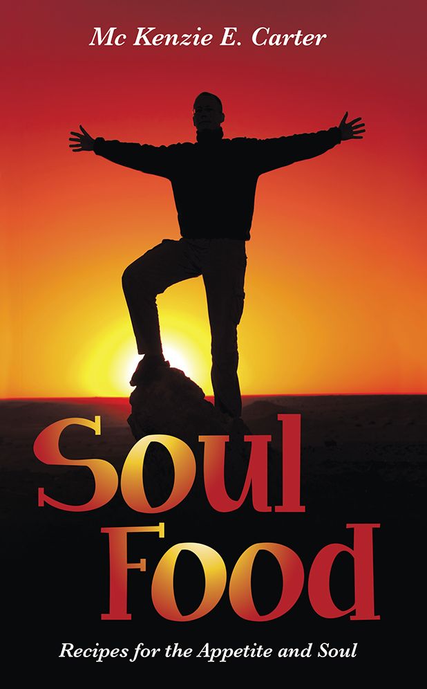 Soul Food: Recipes for the Appetite and Soul