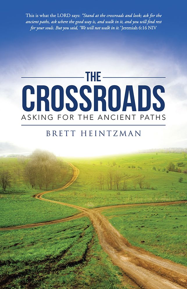 The Crossroads: Asking for the Ancient Paths